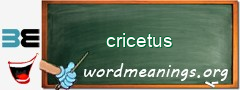 WordMeaning blackboard for cricetus